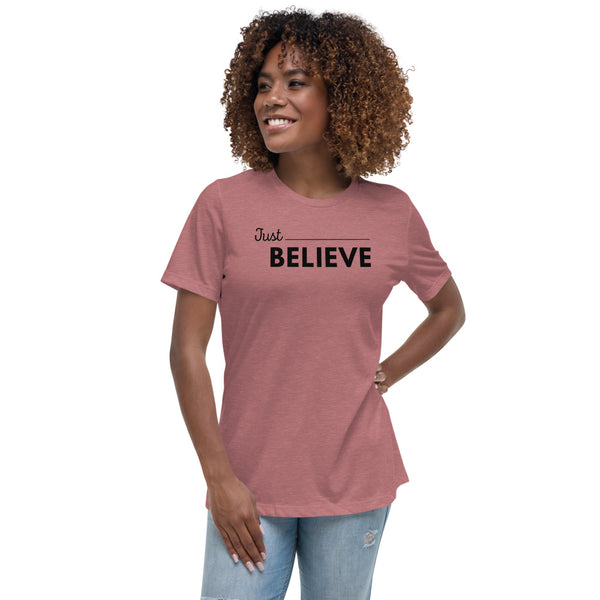 Women's Motive T-Shirt / Just Believe